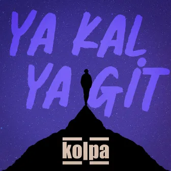 Ya Kal Ya Git by Kolpa