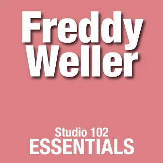 Freddy Weller: Studio 102 Essentials by Freddy Weller