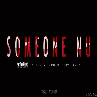 Someone Nu (feat. Kreesha Turner & Tory Lanez) - Single by Yonni