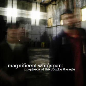 Prophecy of the Condor & Eagle by Magnificent Wingspan