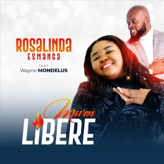 Mwen Libere by Rosalinda Esmanga