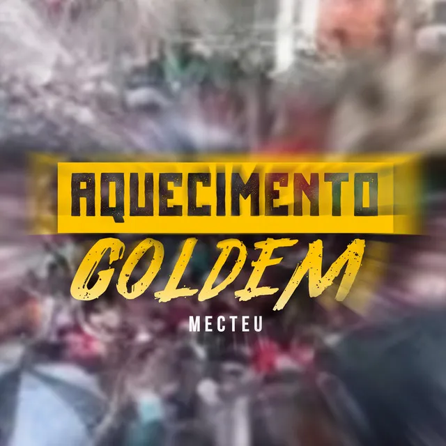 Aquecimento Goldem