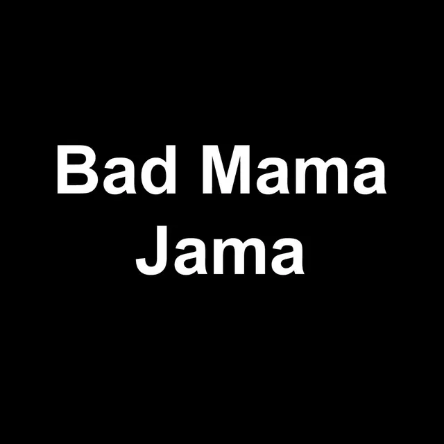 She's a Bad Mama Jama (She's Built, She's Stacked) [Re-Recorded]