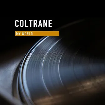 My World by Coltrane