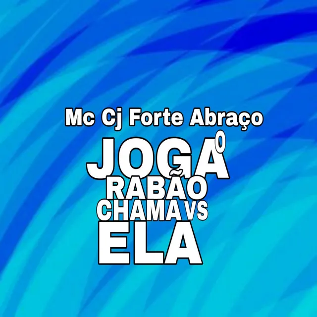 Joga o Rabão Vs Chama Ela