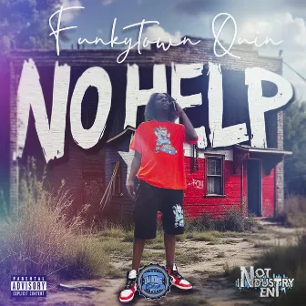 No Help by Funkytown Quin