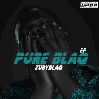 Pure Blaq by Zuby Blaq