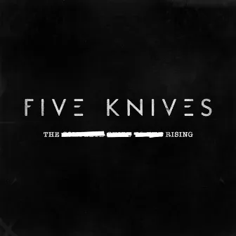 The Rising by Five Knives