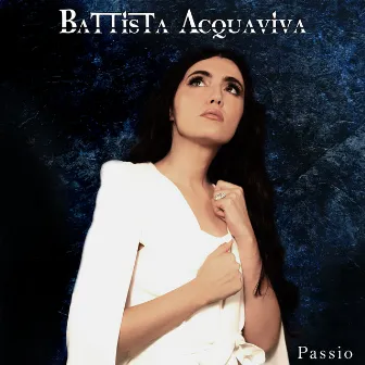 Passio by Battista Acquaviva