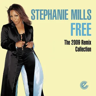 Free (2009 Remix Collection) by Stephanie Mills