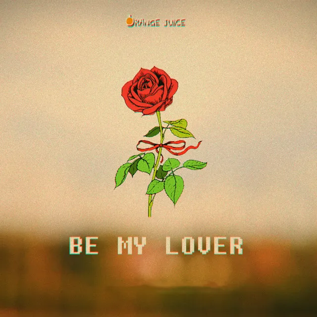 Be My Lover