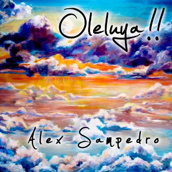 Oleluya!! by Alex Sampedro