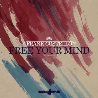 Free Your Mind by Frank Costello