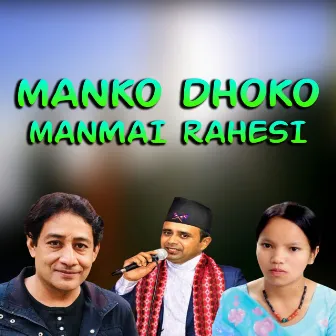 Manko Dhoko Manmai Rahesi by Bimal Raj Chhetri