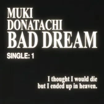 Bad Dream by Muki