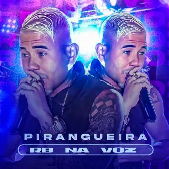 Pirangueira by RB Na Voz