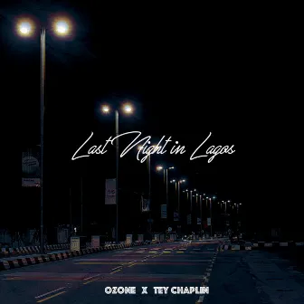 Last Night In Lagos by homegrown OZONE