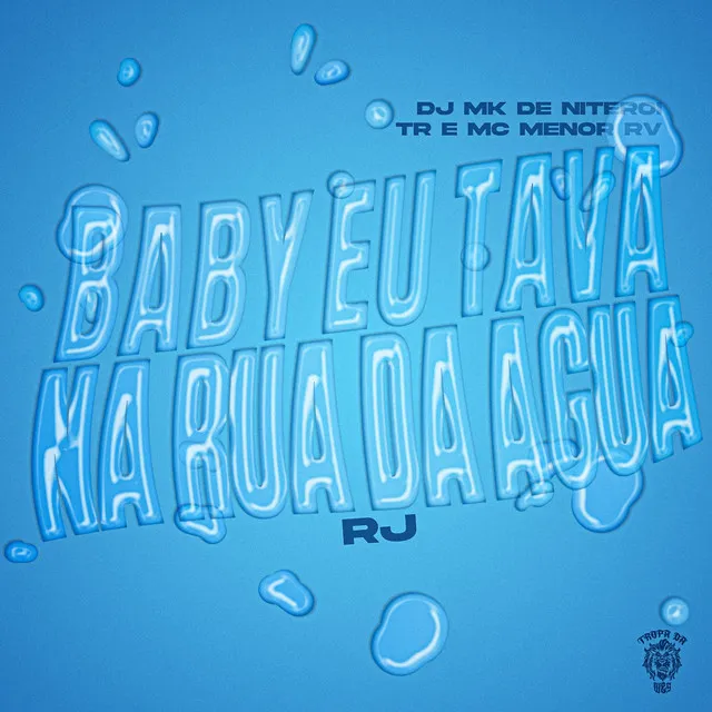 Baby Eu Tava Na Rua Da Água - RJ