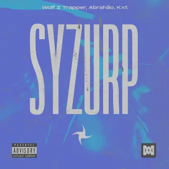 Syzurp by Kxt