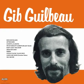 Gib Guilbeau (Remaster from the Original Alshire Tapes) by Gib Guilbeau