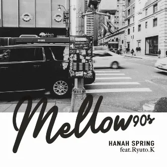 MELLOW90's (feat. Ryuto Kasahara) by Hanah Spring