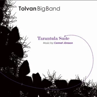 Tarantula Suite by Tolvan Big Band