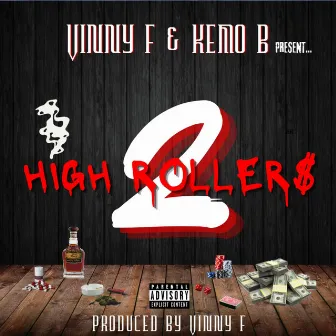 High Roller$ 2 by Juice Gawwd