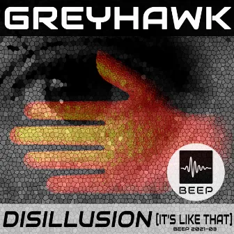 Disillusion [It's Like That] by Greyhawk