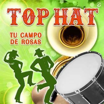 Tu Campo De Rosas by Top Hat