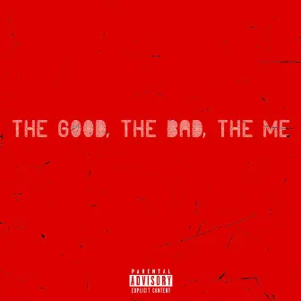 The Good, the Bad, the Me by Kuda King