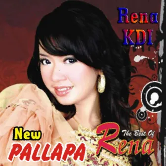 New Pallapa The Best Of Rena by Rena Kdi