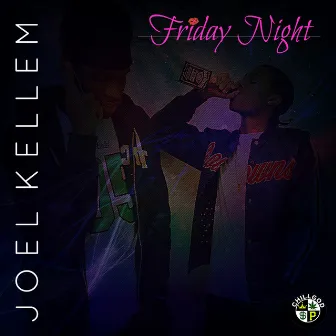 Friday Night - Single by Joel Kellem