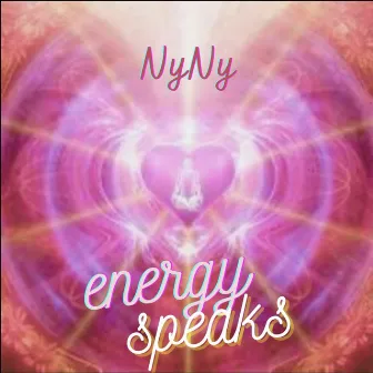 Energy Speaks by NyNy