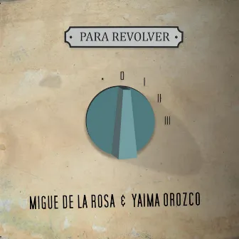 Para revolver by Yaima Orozco