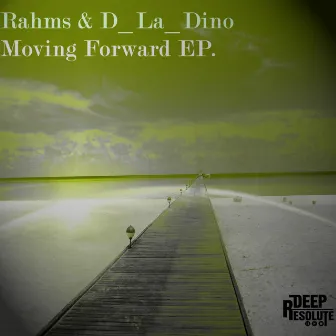 Moving Foward EP by Rahms