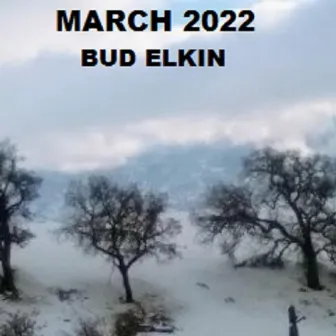 March 2022 by Bud Elkin