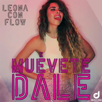 Muévete Dale by LEONA CON FLOW