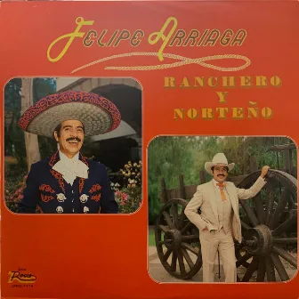 Ranchero Y Norteno by Felipe Arriaga