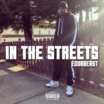 In The Streets by EGDABEAST