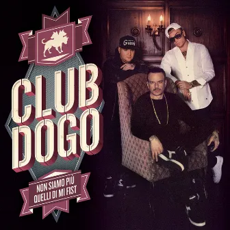 Non Siamo Più Quelli Di Mi Fist by Club Dogo