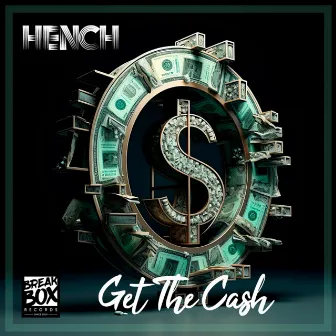 Get The Cash by Hench