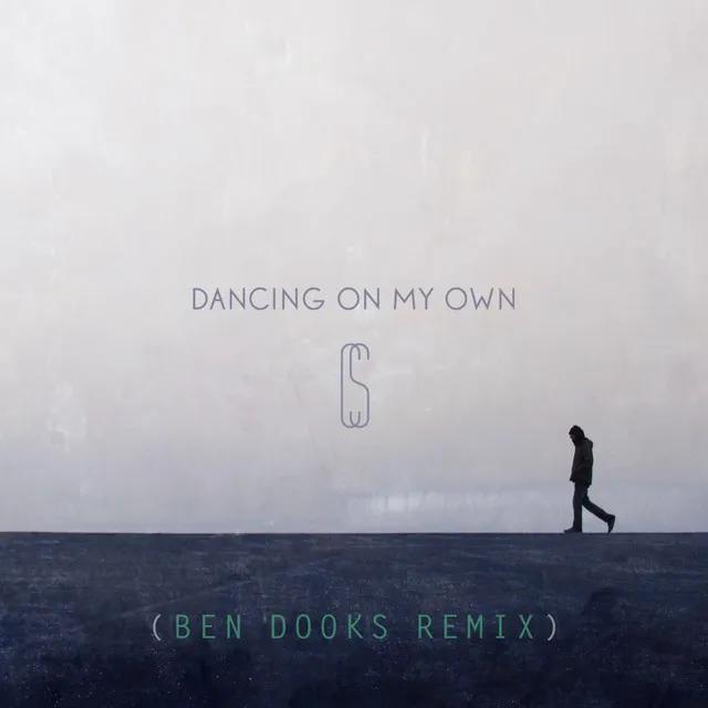 Dancing On My Own - Ben Dooks Remix