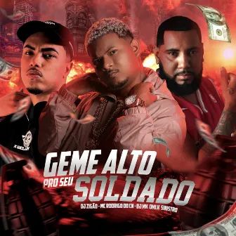 Geme Alto pro Seu Soldado by DJ MK o Mlk Sinistro