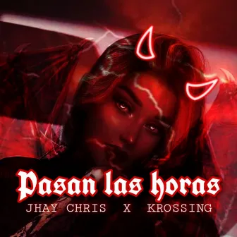 Pasan las Horas by Jhay Chris