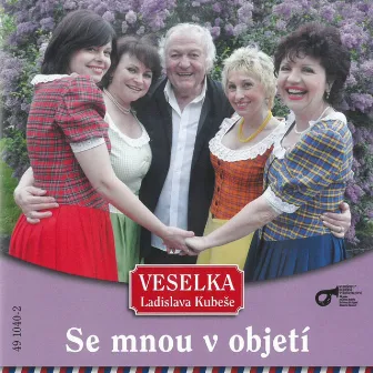 Se Mnou V Objetí by Veselka Ladislava Kubeše