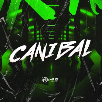 Canibal by DJ Lima