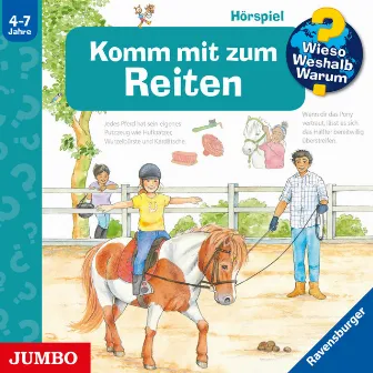 Komm mit zum Reiten [Wieso? Weshalb? Warum? Folge 73] by Andrea Erne