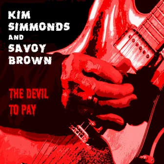 Devil To Pay (2015) by Savoy Brown