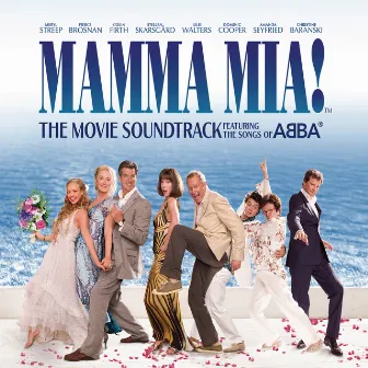 Mamma Mia! The Movie Soundtrack by Cast of Mamma Mia! The Movie