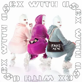 Sex With Us by Yung Titties